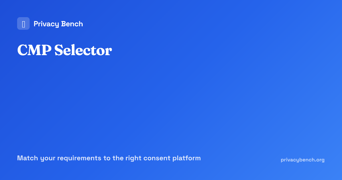 Cmp Website Best CMP for Your Site — Free Consent Platform Selector — Privacy Bench